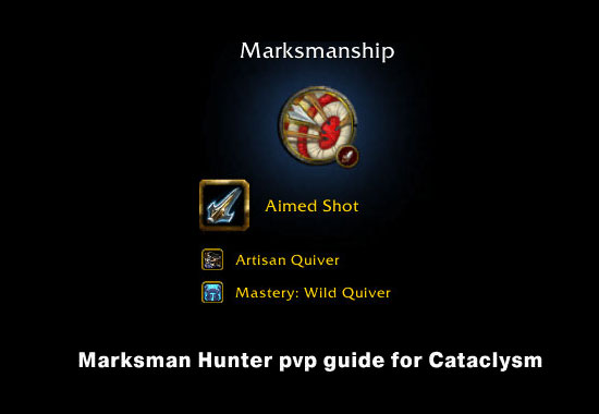 Marksman Hunter pvp guide for Cataclysm?