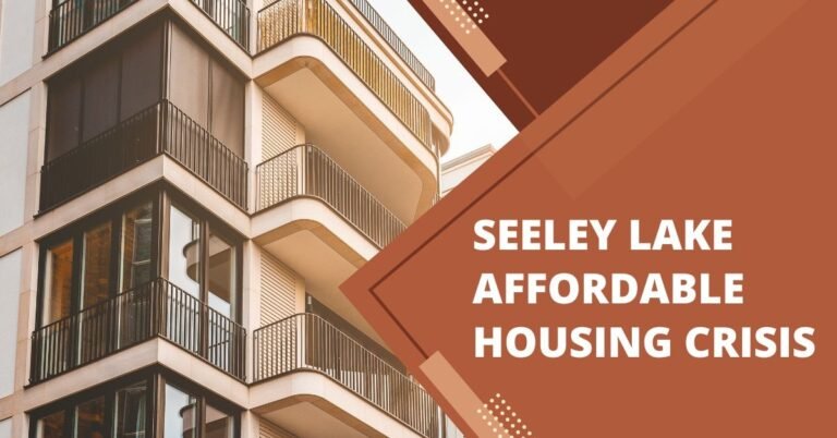 Seeley Lake Affordable Housing Crisis and Community Impact in Montana